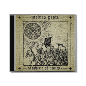Medico Peste "Aesthetic of hunger" CD