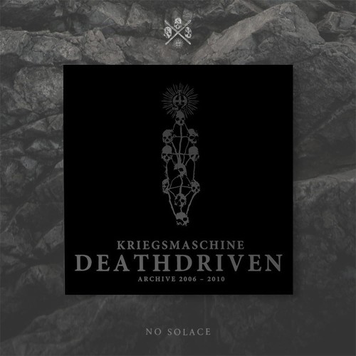 Kriegsmaschine Deathdriven_ Archive 2006-2010 CD 1.jpg